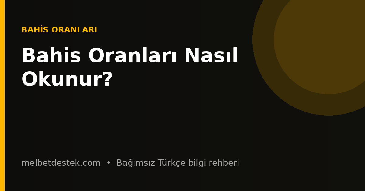 Bahis Oranları Nasıl Okunur? için bilgilendirici görsel