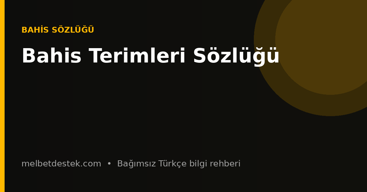 Bahis Terimleri Sözlüğü için bilgilendirici görsel