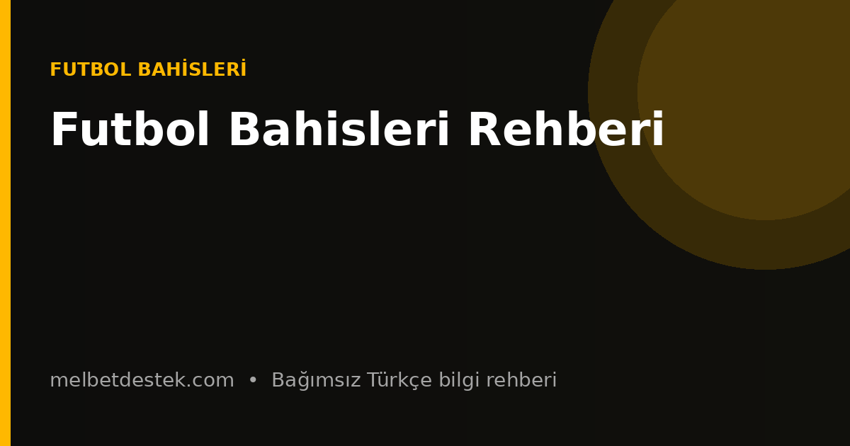 Futbol Bahisleri Rehberi için bilgilendirici görsel