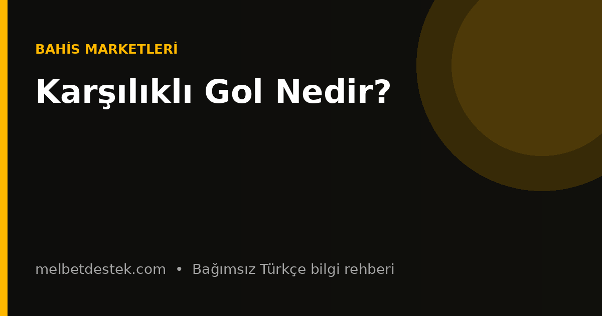 Karşılıklı Gol Nedir? için bilgilendirici görsel