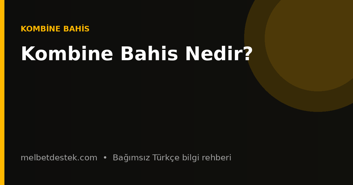 Kombine Bahis Nedir? için bilgilendirici görsel