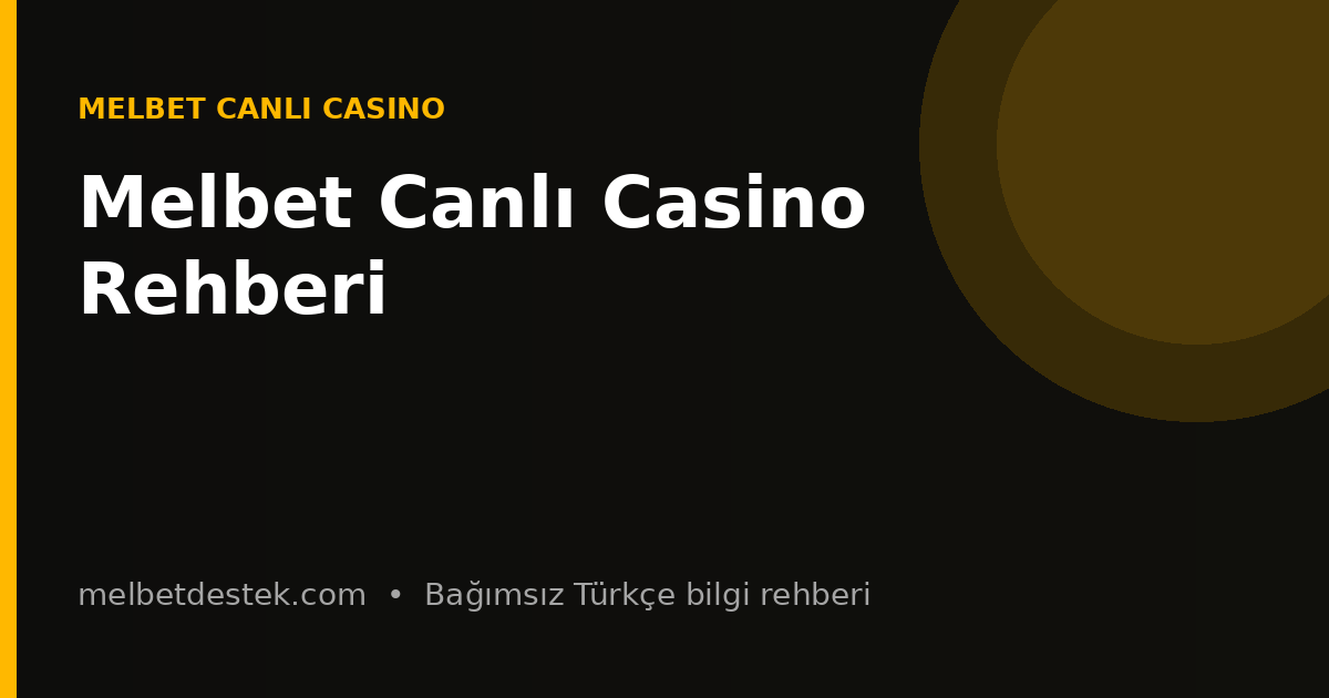 Melbet Canlı Casino Rehberi için bilgilendirici görsel