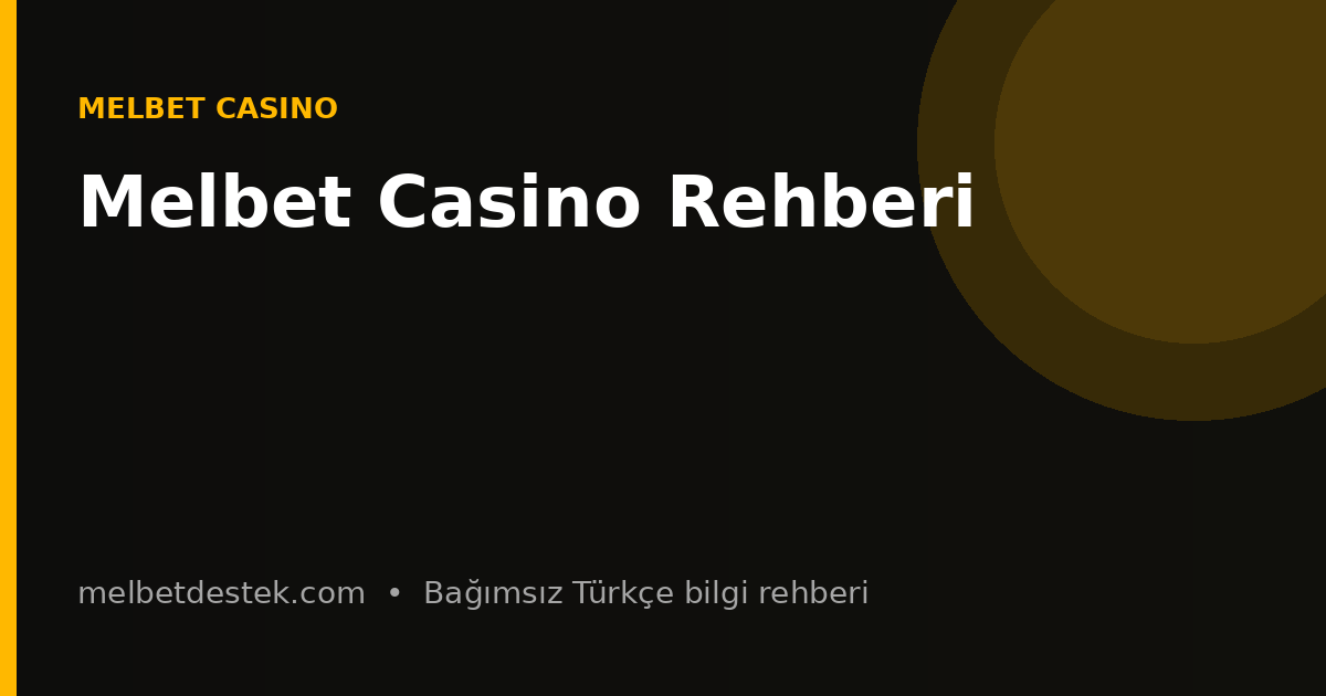 Melbet Casino Rehberi için bilgilendirici görsel