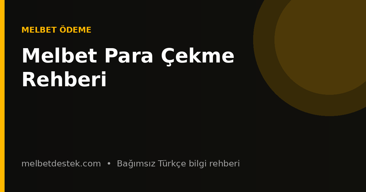 Melbet Para Çekme Rehberi için bilgilendirici görsel