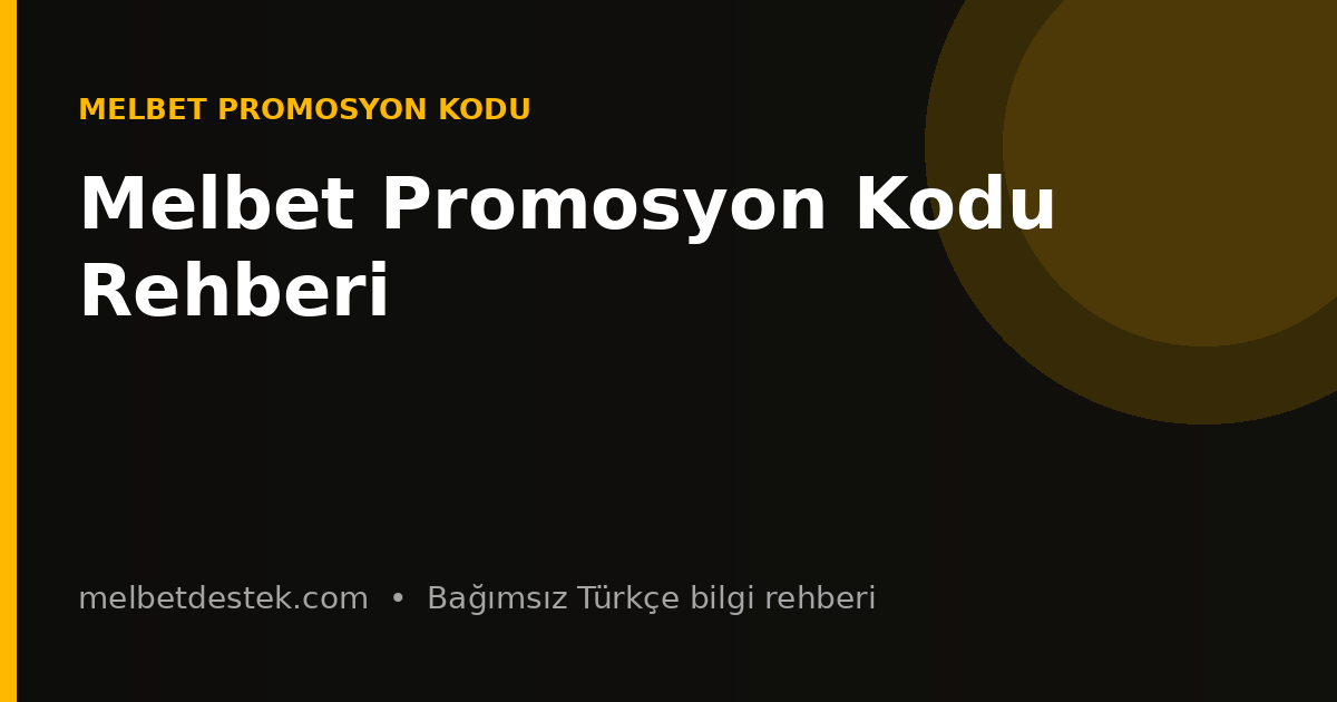 Melbet Promosyon Kodu Rehberi için bilgilendirici görsel